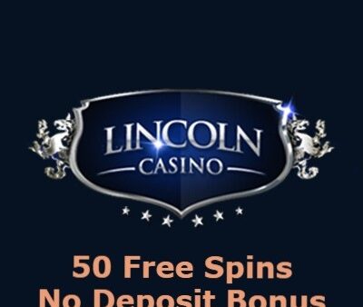Lincoln Casino 50 Free Spins No Deposit Bonus